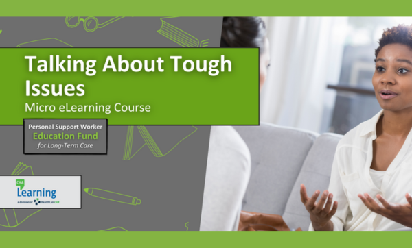 Empowering LTC Teams: CHA Learning’s Talking About Tough Issues Course Returns via PSW Education Fund in Partnership with Schlegel-UW Research Institute of Aging