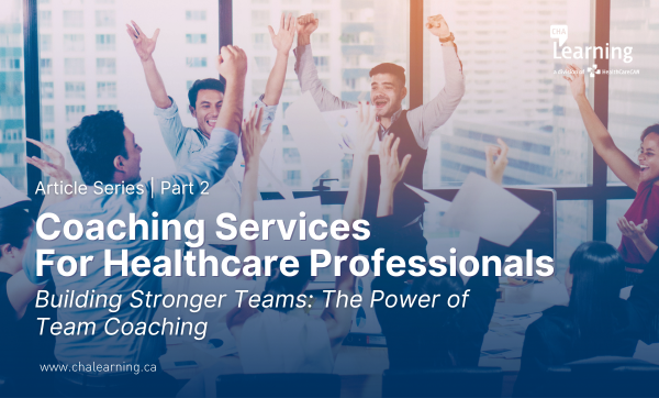 Building Stronger Teams: The Power of Team Coaching